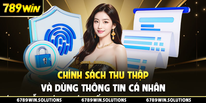 Chính sách thu thập và dùng thông tin cá nhân