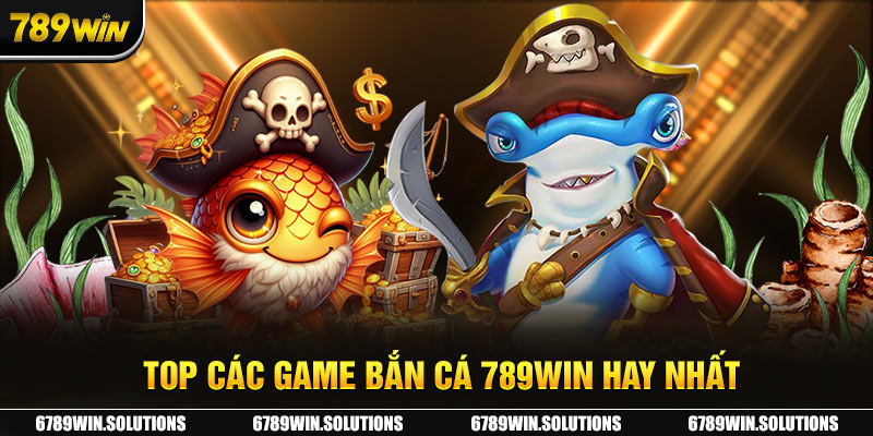 TOP các game hay nhất tại 789Win 