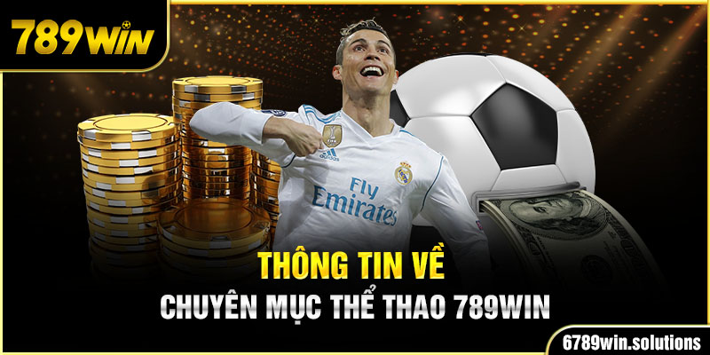 Giới thiệu thông tin về chuyên mục thể thao 789Win